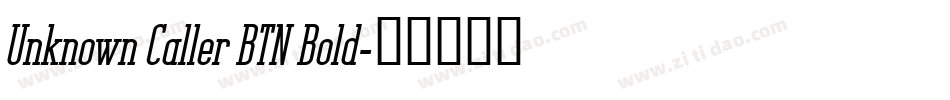 Unknown Caller BTN Bold字体转换